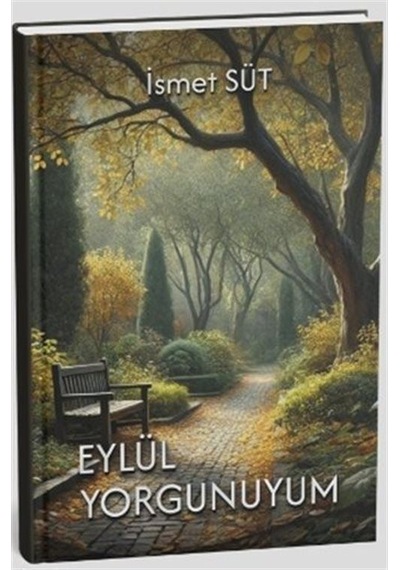 Eylül Yorgunuyum / İsmet Süt