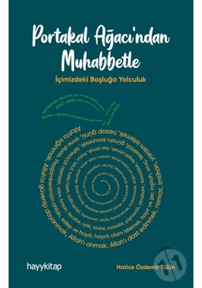 Portakal Ağacından Muhabbetle - İçimizdeki Boşluğa Yolculuk - Hatice Özdemir Tülün - Hayykitap