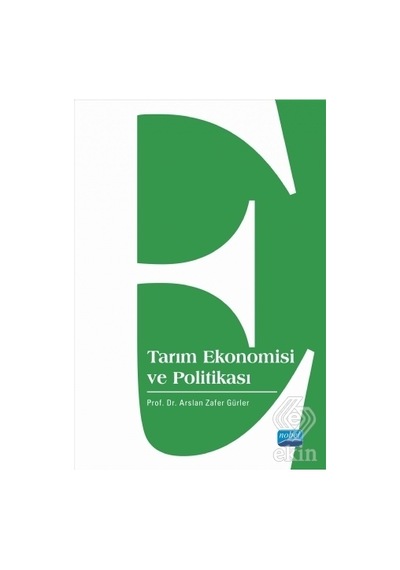 Tarım Ekonomisi ve Politikası - Arslan Zafer Gürler - Nobel Akademik Yayıncılık
