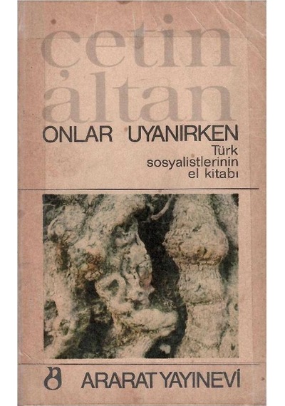 Onlar Uyanırken - Türk Sosyalistlerinin El Kitabı 1.baskı