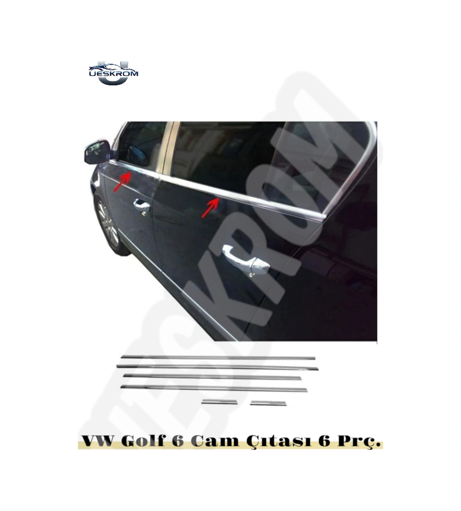 Ueskrom Golf 6 Krom Cam Çıtası 6 Prç. 2010-2013