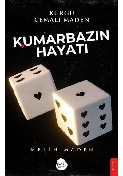 Kumarbazın Hayatı - Melih Maden - Sinada Yayınevi