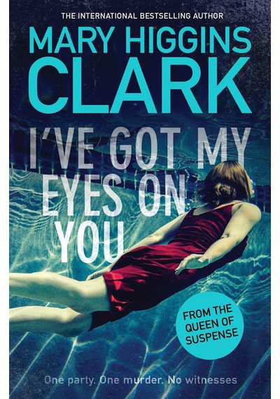 I've Got My Eyes On You -Mary Higgins Clark