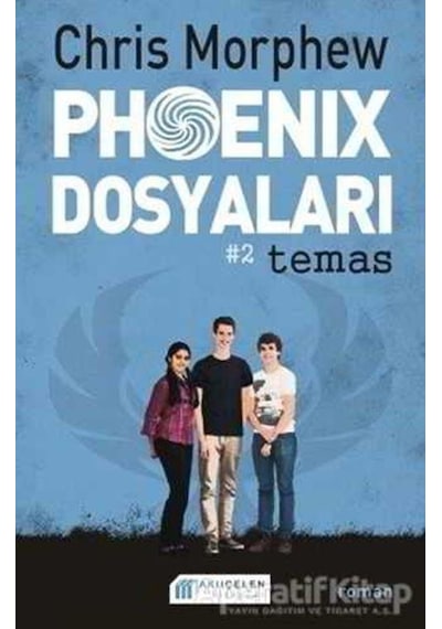 Phoenix Dosyaları 2 - Temas - Chris Morphew - Akılçelen Kitaplar