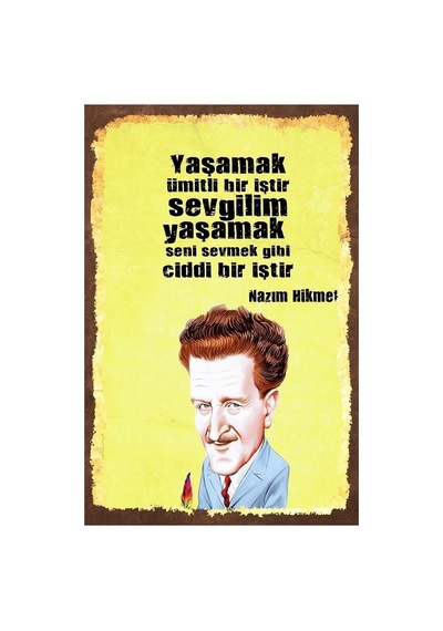 Kuşe Kağıt Duvar Posteri Yaşamak Ümitli Bir Iştir Nazım Hikmet Retro Vintage Drtr0019 7/8 Yaş