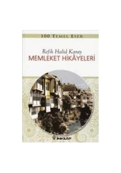 Memleket Hikayeleri - Gençler İçin - Refik Halid Karay - İnkılap Kitabevi