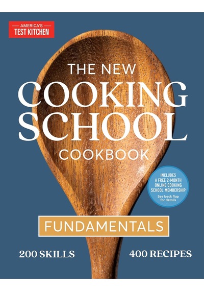 The New Cooking School Cookbook: Fundamentals