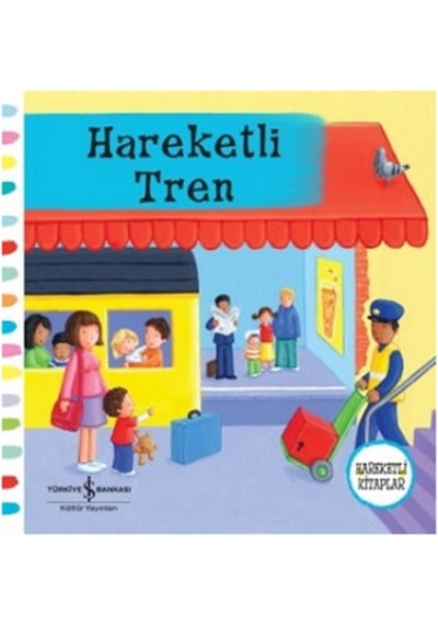 Hareketli Tren - Hareketli Kitap - Rebecca Finn - İş Bankası Kültür Yayınları