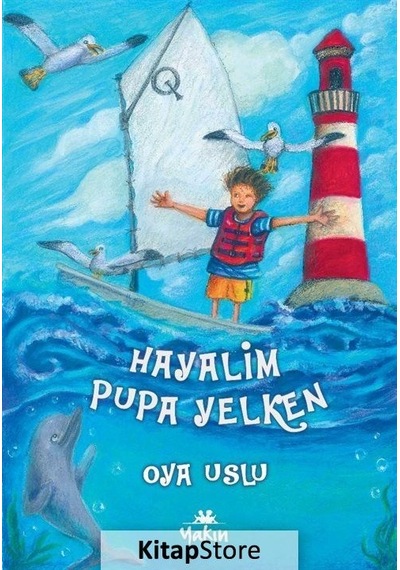 Hayalim Pupa Yelken - Oya Uslu - Yakın Kitabevi
