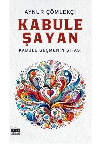 Kabule Şayan / Aynur Çömlekçi