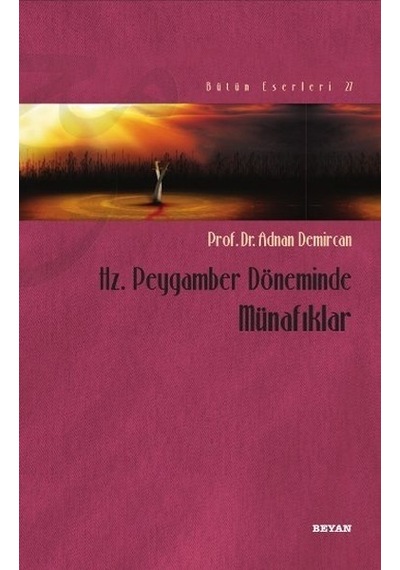 Hz.Peygamber Döneminde Münafıklar Adnan Demircan