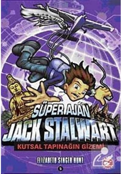 Süper Ajan Jack Stalwart 5 - Kutsal Tapınağın Gizemi - Elizabeth Singer Hunt - Beyaz Balina Yayınları