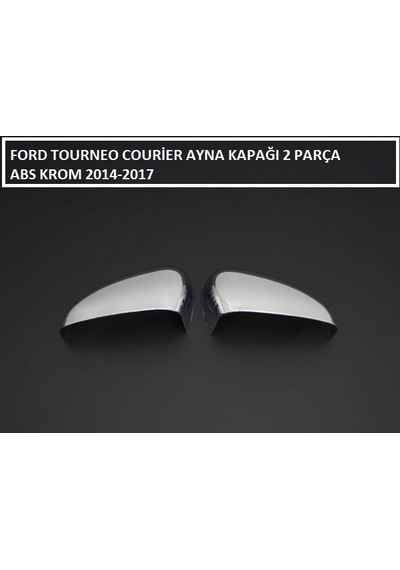 Tourneo Courier Ayna Kapağı 2 Parça Abs Krom 2014 2015 2016 2017