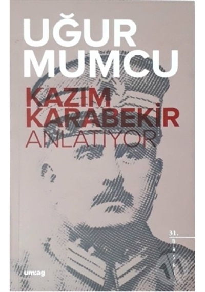 Kazım Karabekir Anlatıyor
