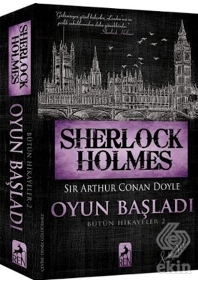 Sherlock Holmes - Oyun Başladı - Bütün Hikayeler 2 - Sir Arthur Conan Doyle - Ren Kitap