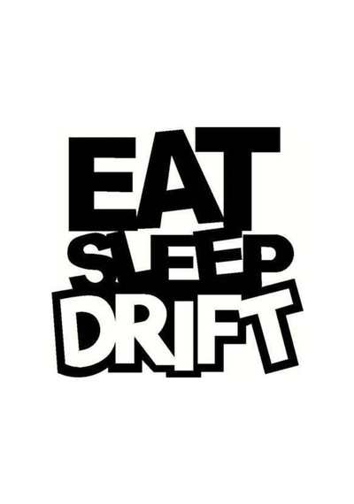 Eat Sleep Drift Sticker