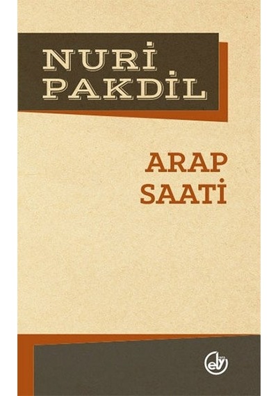 Arap Saati  - Nuri Pakdil  - Edebiyat Dergisi Yayınları