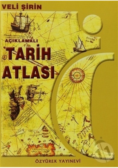 Özyürek Tarih Atlası Açıklamalı - Veli Şirin - Özyürek Yayınevi