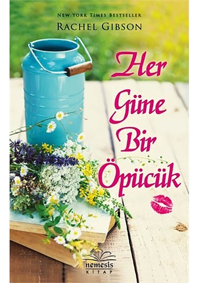 Her Güne Bir Öpücük - Rachel Gibson - Nemesis Kitap