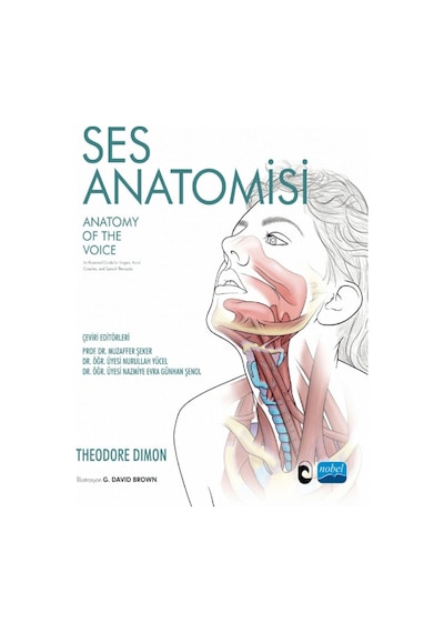 Ses Anatomisi - Anatomy of The Voice - Theodore Dimon - Nobel Akademik Yayıncılık