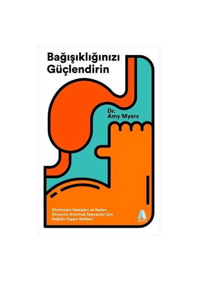 Bağışıklığınızı Güçlendirin - Amy Myers - Aganta Kitap