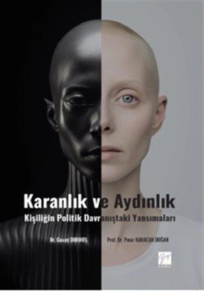 Karanlık Ve Aydınlık Kişiliğin Politik Davranıştaki Yansımalar...