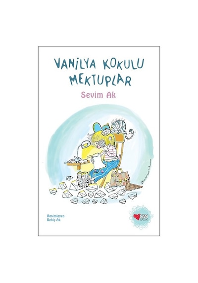 Vanilya Kokulu Mektuplar-Özel Baskı - Sevim Ak - Can Çocuk Yayınları