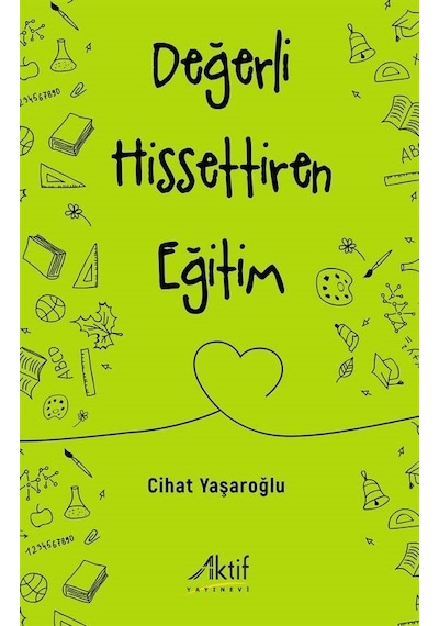 Değerli Hissettiren Eğitim / Cihat Yaşaroğlu