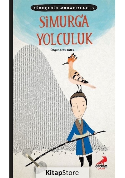 Kitapstore Simurg'A Yolculuk / Türkçenin Muhafızları 2 / Özgür Aras Tüfek