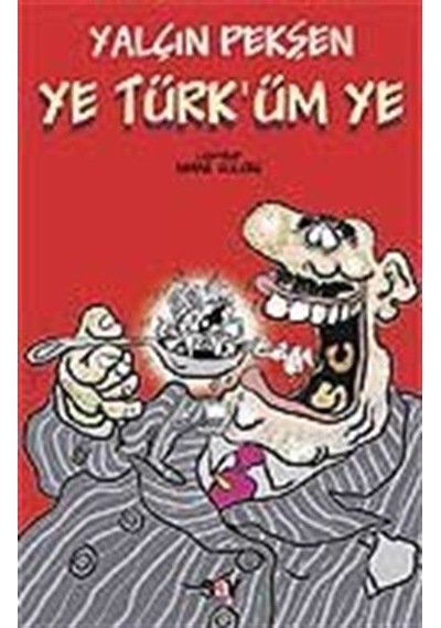 Ye Türk'üm Ye / Yalçın Pekşen
