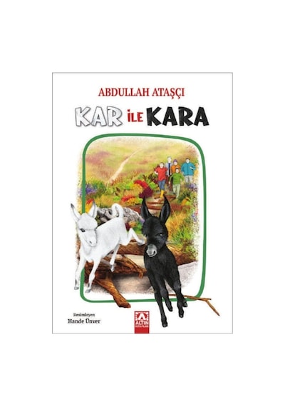 Kar ile Kara - Abdullah Ataşçı - Altın Kitaplar