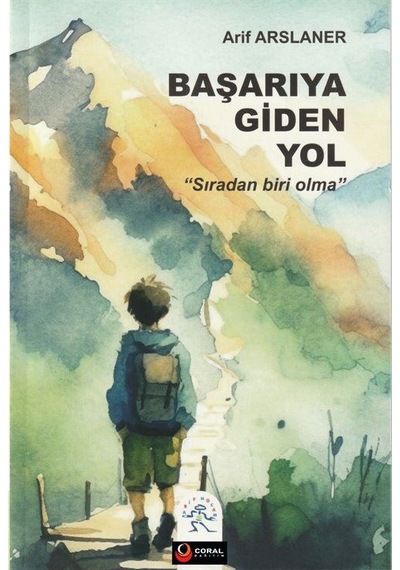 Başarıya Giden Yol ''sıradan Biri Olma'' / Arif Arslaner