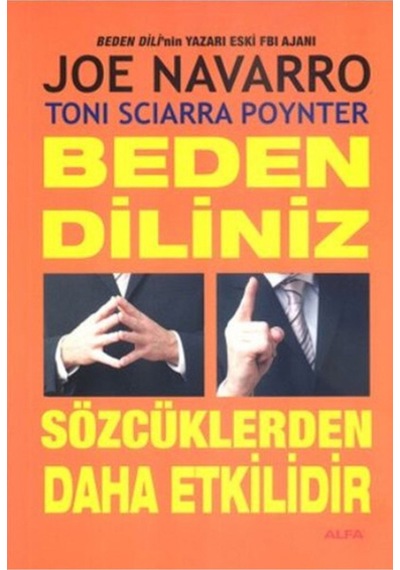 Beden Diliniz Sözcüklerden Daha Etkilidir /joe Navarro /