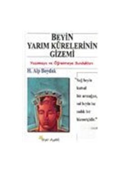 Beyin Yarım Kürelerinin Gizemi / H. Alp Boydak