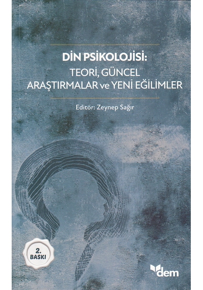 Din Psikolojisi Teori. Güncel Araştırmalar ve Yeni Eğilimler