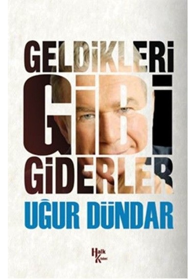 Geldikleri Gibi Giderler - Ccgx-898045