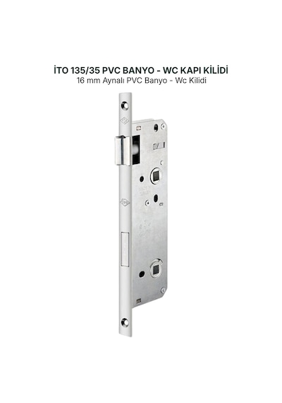 İto Kilit 135/35 Gömme PVC Banyo & WC Kilidi -
