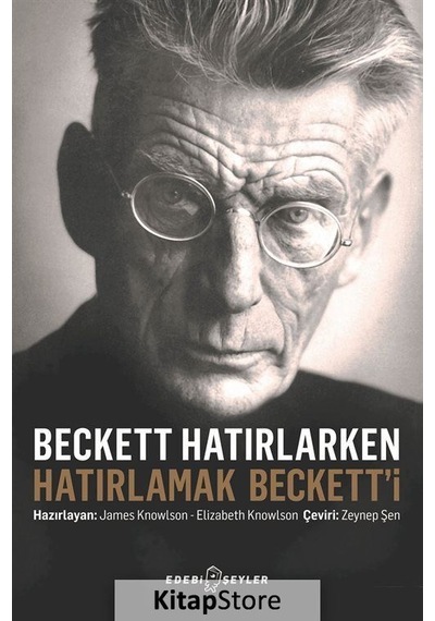 Beckett Hatırlarken Hatırlamak Beckett'i - James Knowlson -  Elizabeth Knowlson - Edebi Şeyler
