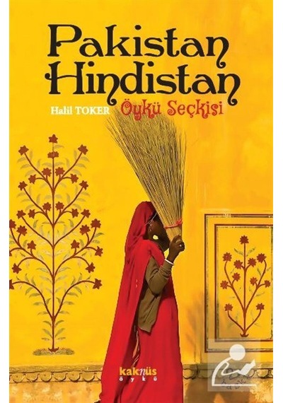 Pakistan - Hindistan Öykü Seçkisi- Kaknüs Yayınları
