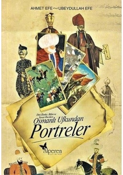 Osmanlı Ufkundan Portreler Ahmet Efe