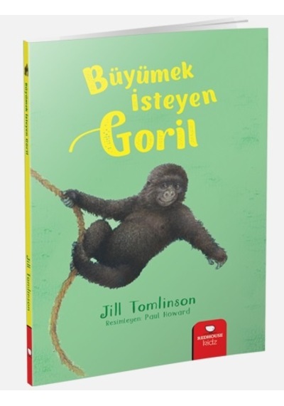 Hayvan Öyküleri Serisi - Büyümek İsteyen Goril
