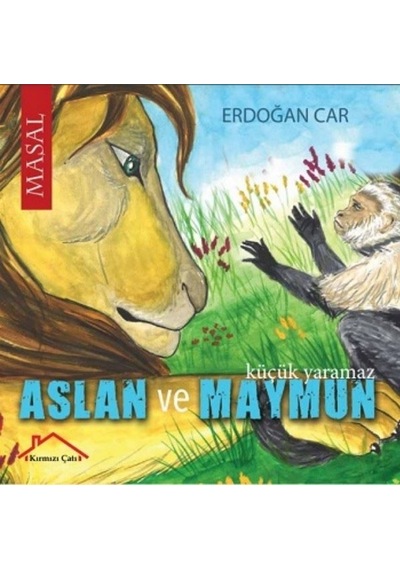 Aslan ve Maymun - Küçük Yaramaz - Erdoğan Car - Kırmızı Çatı