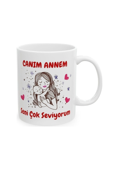 Canım Annem Seni Çok Seviyorum Anneler Günü - Doğum Günü Hediyesi - Hediye Porselen Kupa Bardak Beyaz