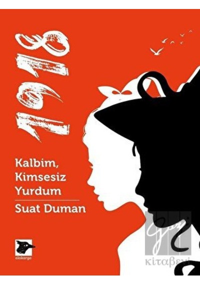 1918 - Kalbim Kimsesiz Yurdum - Suat Duman - Alakarga