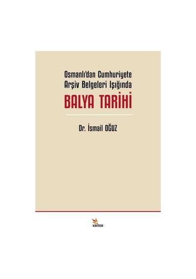 Osmanlı'dan Cumhuriyete Arşiv Belgeleri Işığında Balya Tarihi ...