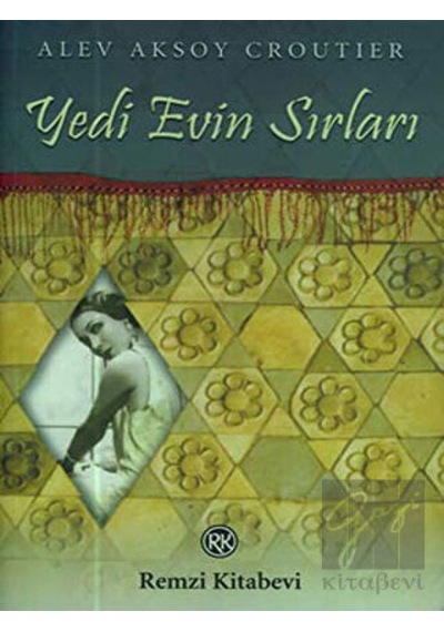 Yedi Evin Sırları - Alev Aksoy Croutier - Remzi Kitabevi