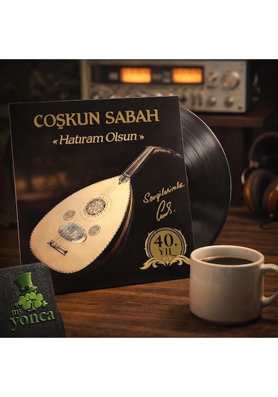 Coşkun Sabah Hatıram Olsun Plak 40. Yıl Özel Baskı, Stereo Lp