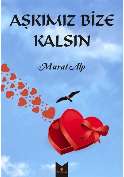 Aşkımız Bize Kalsın / Murat Alp