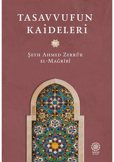 Tasavvufun Kaideleri / Şeyh Ahmed Zerruk