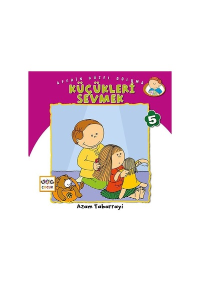 Küçükleri Sevmek - Aferin Güzel Oğluma 5 - Azam Tabarrayi - Nar Çocuk